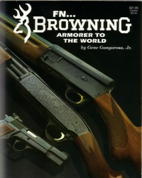 FN. . .Browning, Armorer to the World