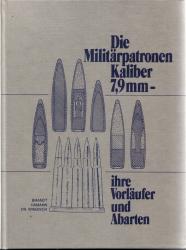 Die Militarpatronen Kaliber 7,9mm - ihre Vorlaufer und Abarten