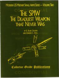 The SPIW:  The Deadliest Weapon That Never Was