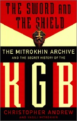 The Sword and the Shield:  The Mitrokhin Archive and the Secret History of the KGB