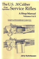 US .30 Caliber Gas Operated Service Rifles, A Shop Manual